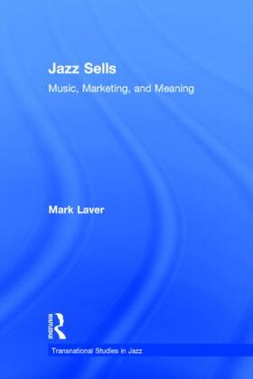 Laver |  Jazz Sells | Buch |  Sack Fachmedien