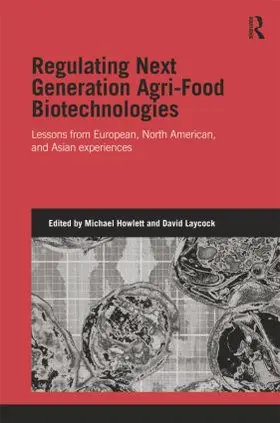 Howlett / Laycock |  Regulating Next Generation Agri-Food Biotechnologies | Buch |  Sack Fachmedien