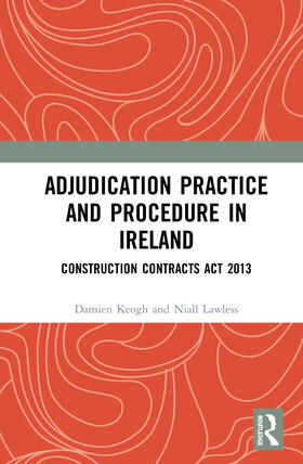 Keogh / Lawless |  Adjudication Practice and Procedure in Ireland | Buch |  Sack Fachmedien