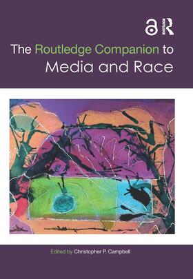 Campbell |  The Routledge Companion to Media and Race | Buch |  Sack Fachmedien