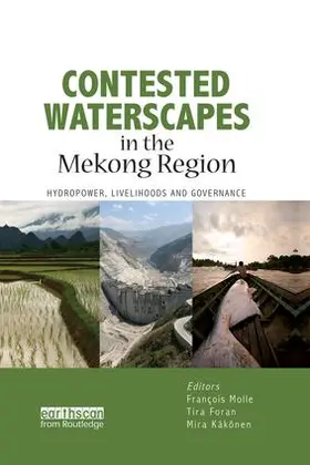 Foran / Molle / Kakonen |  Contested Waterscapes in the Mekong Region | Buch |  Sack Fachmedien