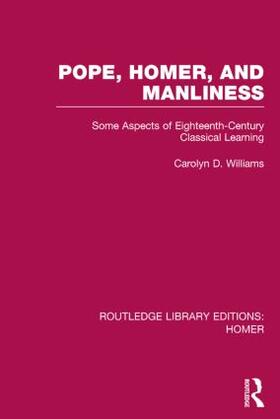 Williams |  Pope, Homer, and Manliness | Buch |  Sack Fachmedien