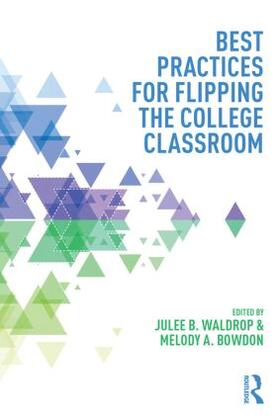 Bowdon / Waldrop |  Best Practices for Flipping the College Classroom | Buch |  Sack Fachmedien