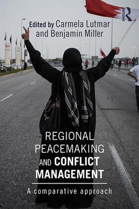 Lutmar / Miller |  Regional Peacemaking and Conflict Management | Buch |  Sack Fachmedien