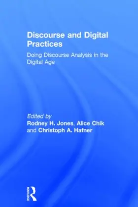 Chik / Hafner / Jones |  Discourse and Digital Practices | Buch |  Sack Fachmedien