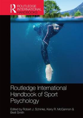 Schinke / McGannon / Smith |  Routledge International Handbook of Sport Psychology | Buch |  Sack Fachmedien