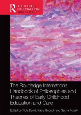 David / Goouch / Powell |  The Routledge International Handbook of Philosophies and Theories of Early Childhood Education and Care | Buch |  Sack Fachmedien