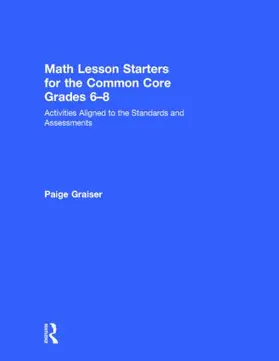 Graiser |  Math Lesson Starters for the Common Core, Grades 6-8 | Buch |  Sack Fachmedien