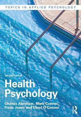 Abraham / Conner / Jones |  Health Psychology | Buch |  Sack Fachmedien