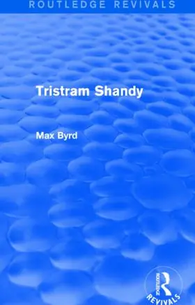 Byrd |  Tristram Shandy (Routledge Revivals) | Buch |  Sack Fachmedien