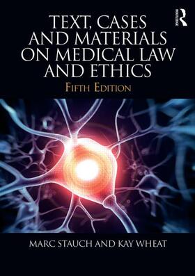 Stauch / Wheat |  Text, Cases & Materials on Medical Law and Ethics | Buch |  Sack Fachmedien