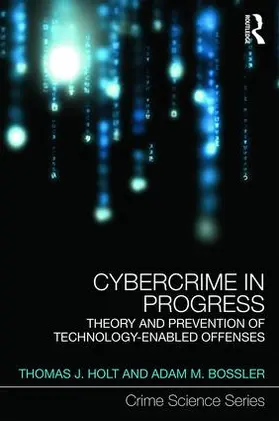 Holt / Bossler | Cybercrime in Progress | Buch | 978-1-138-02416-8 | sack.de