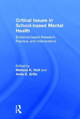 Grills / Holt |  Critical Issues in School-based Mental Health | Buch |  Sack Fachmedien