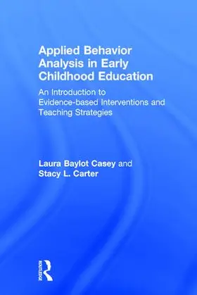 Casey / Carter |  Applied Behavior Analysis in Early Childhood Education | Buch |  Sack Fachmedien