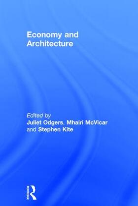 Odgers / McVicar / Kite |  Economy and Architecture | Buch |  Sack Fachmedien