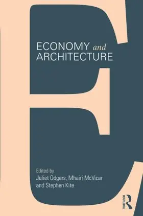 Kite / Odgers / McVicar |  Economy and Architecture | Buch |  Sack Fachmedien