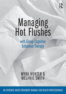 Hunter / Smith |  Managing Hot Flushes with Group Cognitive Behaviour Therapy | Buch |  Sack Fachmedien