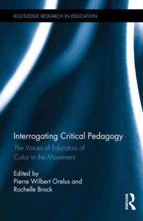 Orelus / Brock |  Interrogating Critical Pedagogy | Buch |  Sack Fachmedien