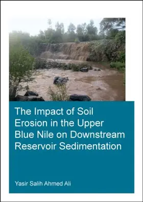 Ali |  The Impact of Soil Erosion in the Upper Blue Nile on Downstream Reservoir Sedimentation | Buch |  Sack Fachmedien