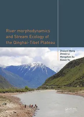 Wang / Li / Xu |  River Morphodynamics and Stream Ecology of the Qinghai-Tibet Plateau | Buch |  Sack Fachmedien