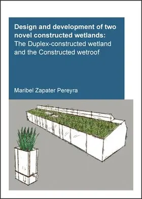 Pereyra |  Design and Development of Two Novel Constructed Wetlands | Buch |  Sack Fachmedien