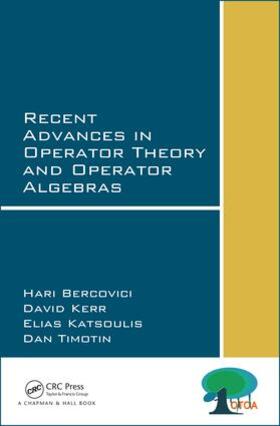 Bercovici / Timotin / Katsoulis |  Recent Advances in Operator Theory and Operator Algebras | Buch |  Sack Fachmedien