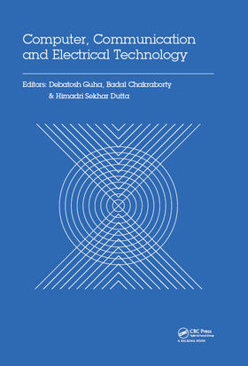 Guha / Chakraborty / Dutta |  Computer, Communication and Electrical Technology | Buch |  Sack Fachmedien