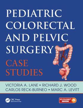 Lane / Levitt / Reck |  Pediatric Colorectal and Pelvic Surgery | Buch |  Sack Fachmedien