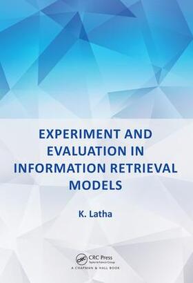Latha |  Experiment and Evaluation in Information Retrieval Models | Buch |  Sack Fachmedien