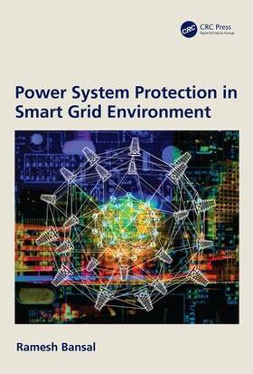 Bansal |  Power System Protection in Smart Grid Environment | Buch |  Sack Fachmedien