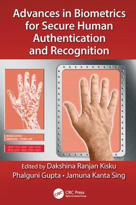 Kisku / Gupta / Sing |  Advances in Biometrics for Secure Human Authentication and Recognition | Buch |  Sack Fachmedien