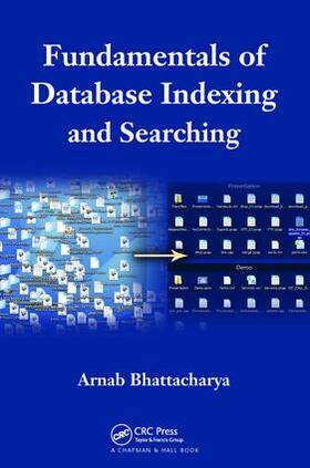 Bhattacharya |  Fundamentals of Database Indexing and Searching | Buch |  Sack Fachmedien