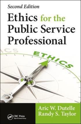 Dutelle / Taylor |  Ethics for the Public Service Professional | Buch |  Sack Fachmedien