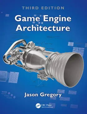 Gregory |  Game Engine Architecture, Third Edition | Buch |  Sack Fachmedien