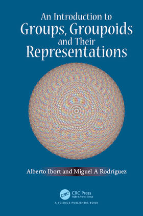 Ibort / Rodriguez |  An Introduction to Groups, Groupoids and Their Representations | Buch |  Sack Fachmedien