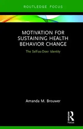 Brouwer |  Motivation for Sustaining Health Behavior Change | Buch |  Sack Fachmedien