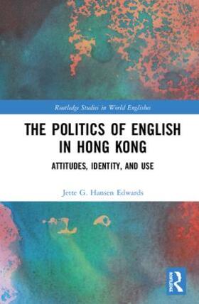 Hansen Edwards |  The Politics of English in Hong Kong | Buch |  Sack Fachmedien