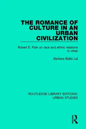 Lal |  The Romance of Culture in an Urban Civilisation | Buch |  Sack Fachmedien