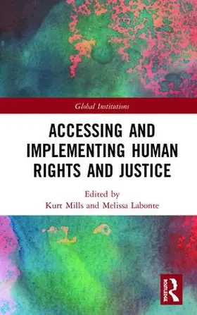 Mills / Labonte |  Accessing and Implementing Human Rights and Justice | Buch |  Sack Fachmedien