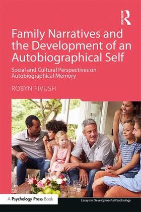 Fivush |  Family Narratives and the Development of an Autobiographical Self | Buch |  Sack Fachmedien