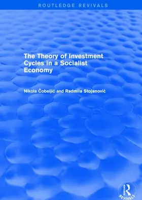 Cobeljic |  The Theory of Investment Cycles in a Socialist Economy | Buch |  Sack Fachmedien