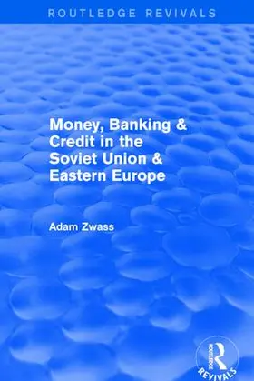 Zwass |  Money, Banking & Credit in the soviet union & eastern europe | Buch |  Sack Fachmedien