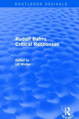 Wolter |  Rudolf Bahro Critical Responses | Buch |  Sack Fachmedien