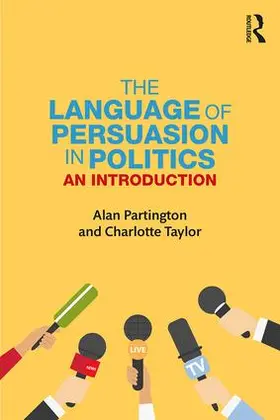 Partington / Taylor |  The Language of Persuasion in Politics | Buch |  Sack Fachmedien