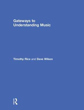 Rice / Wilson |  Gateways to Understanding Music | Buch |  Sack Fachmedien