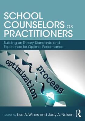 Wines / Nelson |  School Counselors as Practitioners | Buch |  Sack Fachmedien