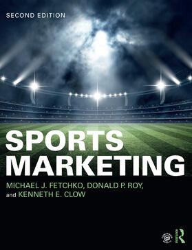Fetchko / Roy / Clow |  Sports Marketing | Buch |  Sack Fachmedien