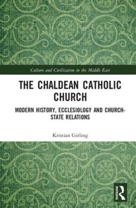 Girling |  The Chaldean Catholic Church | Buch |  Sack Fachmedien