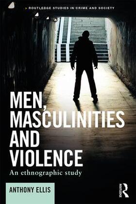 Ellis |  Men, Masculinities and Violence | Buch |  Sack Fachmedien