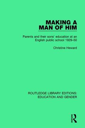 Heward |  Making a Man of Him | Buch |  Sack Fachmedien